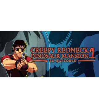 Creepy Redneck Dinosaur Mansion 1 Re-Raptored Steam Key GLOBAL